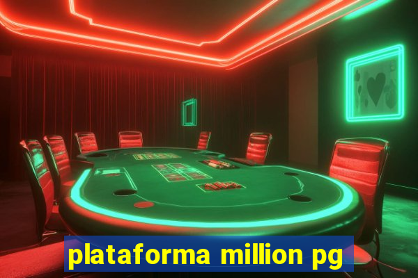 plataforma million pg